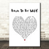 Steppenwolf Born To Be Wild White Heart Song Lyric Print