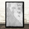 Sunny Sweeney Grow Old With Me Grey Song Lyric Man Lady Dancing Quote Print