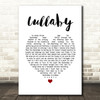 The Cure Lullaby White Heart Song Lyric Print