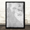 Tim McGraw It's Your Love Grey Song Lyric Man Lady Dancing Quote Print