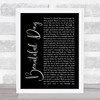 U2 Beautiful Day Black Script Song Lyric Print