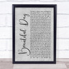 U2 Beautiful Day Grey Rustic Script Song Lyric Print