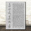 U2 Where The Streets Have No Name Rustic Script Grey Song Lyric Quote Print