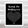 Wallows Drunk On Halloween Black Heart Song Lyric Print