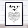 Zakk Wylde I Thank You Child White Heart Song Lyric Print