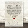 Nancy Wilson My Love Has No Beginning, My Love Has No End Script Heart Song Lyric Quote Music Print