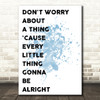 Blue Bob Marley Don't Worry Song Lyric Quote Print