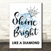Blue Shine Bright Like A Diamond Song Lyric Quote Print