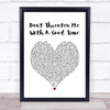 Panic! At The Disco Don't Threaten Me With A Good Time White Heart Song Lyric Quote Music Print