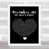 The Four Seasons December, 1963 (Oh, What A Night) Black Heart Song Lyric Quote Music Print