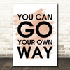 Watercolour Fleetwood Mac You Can Go Your Own Way Song Lyric Quote Print
