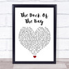 Otis Redding (Sittin' On) The Dock Of The Bay White Heart Song Lyric Quote Music Print