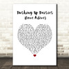 Brothers Osborne Pushing Up Daisies (Love Alive) White Heart Song Lyric Quote Music Print