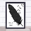 The Crystals He's A Rebel Black & White Feather & Birds Song Lyric Quote Music Print