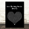 Rihanna ft. Eminem Love The Way You Lie (Part 2) Black Heart Song Lyric Quote Music Print