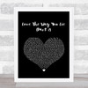 Rihanna ft. Eminem Love The Way You Lie (Part 2) Black Heart Song Lyric Quote Music Print