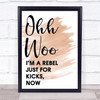 Watercolour Ooh Woo Rebel Just For Kicks Now Song Lyric Quote Print
