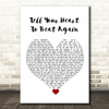 Danny Gokey Tell Your Heart To Beat Again White Heart Song Lyric Quote Music Print