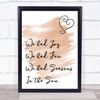 Watercolour Seasons In The Sun Song Lyric Quote Print