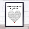 Otis Redding That's How Strong My Love Is White Heart Song Lyric Quote Music Print