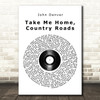 John Denver Take Me Home, Country Roads Vinyl Record Song Lyric Quote Music Print