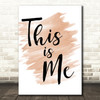 Watercolour The Greatest Showman This Is Me Song Lyric Quote Print