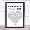 Mike + The Mechanics A Beggar On A Beach Of Gold White Heart Song Lyric Quote Music Print