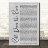 Harry Chapin Roll Down the River Grey Rustic Script Song Lyric Quote Music Print