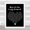 Pink Floyd Shine On You Crazy Diamond Black Heart Song Lyric Quote Music Print