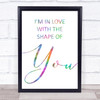 Rainbow Shape Of You Ed Sheeran Song Lyric Quote Print