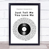 Engelbert Humperdinck Just Tell Me You Love Me Vinyl Record Song Lyric Quote Music Print