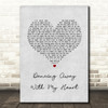 Dillon Carmichael Dancing Away With My Heart Grey Heart Song Lyric Quote Music Print