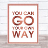 Rose Gold Fleetwood Mac You Can Go Your Own Way Song Lyric Quote Print