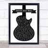 The Who Behind Blue Eyes Black & White Guitar Song Lyric Quote Music Print