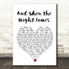 Jon and Vangelis And When the Night Comes White Heart Song Lyric Quote Music Print