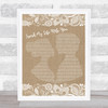 Eric Benét Spend My Life With You Burlap & Lace Song Lyric Quote Music Print