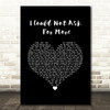 Sara Evans I Could Not Ask For More Black Heart Song Lyric Quote Music Print