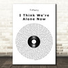 Tiffany I Think We're Alone Now Vinyl Record Song Lyric Quote Music Print