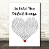 Brett Young Boyce Avenue In Case You Didn't Know White Heart Song Lyric Quote Music Print