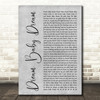 Bruce Springsteen Dream Baby Dream Grey Rustic Script Song Lyric Quote Music Print