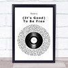 Oasis (It's Good) To Be Free Vinyl Record Song Lyric Quote Music Print