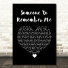 Russell Watson Someone to remember me Black Heart Song Lyric Quote Music Print