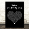 Alan Jackson Drive (For Daddy Gene) Black Heart Song Lyric Quote Music Print