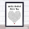 Angie Stone Wish I Didn't Miss You White Heart Song Lyric Quote Music Print