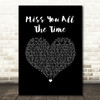 O.A.R. (Of A Revolution) Miss You All The Time Black Heart Song Lyric Quote Music Print