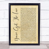 Candi Staton You've Got The Love Rustic Script Song Lyric Quote Music Print