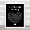 David Bowie Love You Till Tuesday Black Heart Song Lyric Quote Music Print