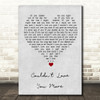 John Martyn Couldn't Love You More Grey Heart Song Lyric Quote Music Print