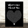 Jonas Blue What I Like About You Black Heart Song Lyric Quote Music Print