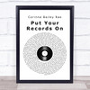 Corinne Bailey Rae Put Your Records On Vinyl Record Song Lyric Quote Music Print
